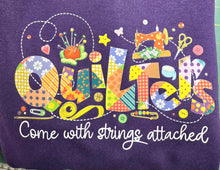 Load image into Gallery viewer, Crew Sweatshirt - Quilters come with strings...