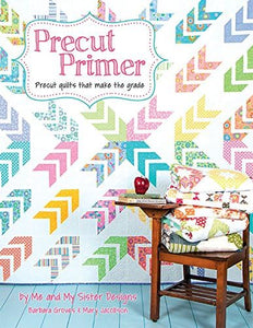 Book - Precut Primer Quilt Pattern Book by Me and My Sister Designs