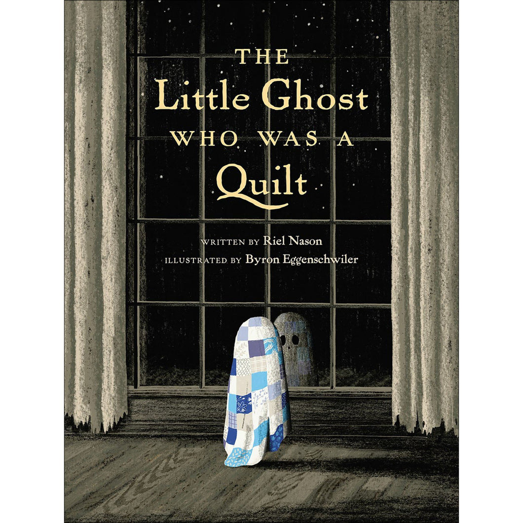 Book - The Little Ghost Who Was a Quilt by Riel Nason PRH64472 