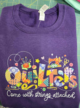 Load image into Gallery viewer, Crew Sweatshirt - Quilters come with strings...