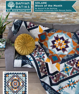 Kit - SOLARE Block of the Month BOM with Banyan Batiks
